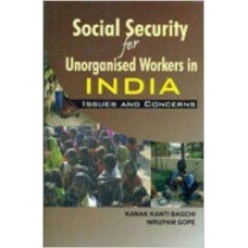 Social Security for Unorganised Workers in India: Issues & Concerns